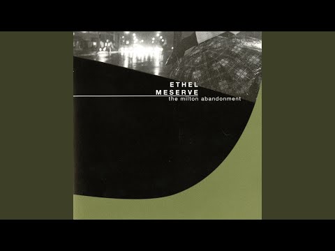 Ethel Meserve - The Milton Abandonment (1997) (Full Album) - YouTube