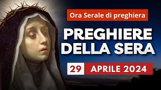 Le Preghiere della Sera di oggi 29 Aprile 2024 - Santa Caterina da Siena