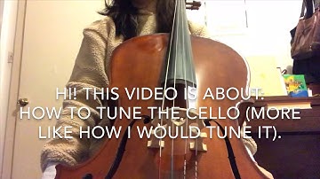 How I Tune My Cello (How to tune the cello)