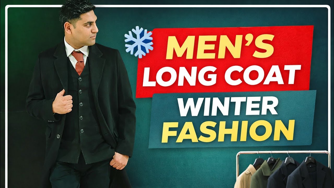 Men’s Long Coat Winter Fashion | Classic & Modern Styling Guide for Men