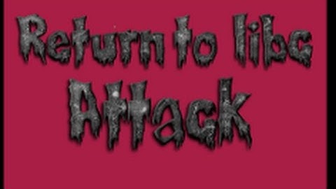 Return-to-libc Attack Lecture