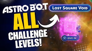 🤖 Beat The Challenge! - Astro Bot Lost Square Void Levels Guide