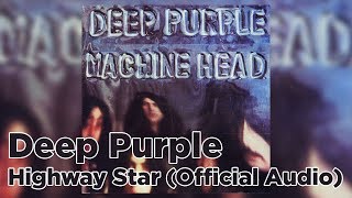 Deep Purple - Highway Star (Official Audio)