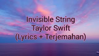 Invisible String - Taylor Swift (Lyrics   Terjemahan)