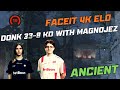 donk 33-8 KD with Magnojez (ANCIENT) FACEIT 4K ELO
