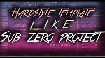 Hardstyle Template like Sub Zero Project FLP