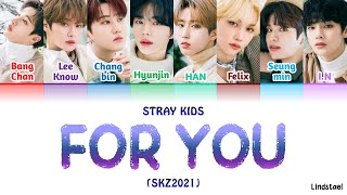 Stray Kids 'FOR YOU' (SKZ2021) colorcodedlyrics [Han-Rom-Eng]