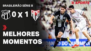 CEARA 0 X 1 ATLETICO-GO | BRASILEIRÃO SÉRIE B | MELHORES MOMENTOS
