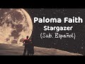 Paloma Faith - Stargazer (Sub. Español)