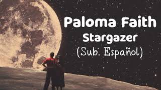 Paloma Faith - Stargazer (Sub. Español)