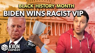 Joe Biden Wins &quot;Racist MVP&quot; for Black History Month (comedian K-von explains)