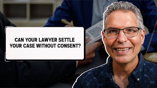 Can Your Lawyer Settle Your Case Without Consent? @GuyDiMartinoLaw