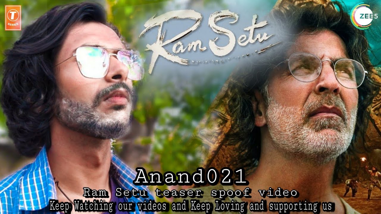 Ram Setu trailer || Akshay kumar ||  Best Spoof Ever || Anand021
