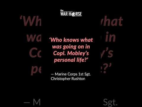 'Who know what was going on?' Marine 1st Sgt. Asked Marines After the Death of a Unit Member