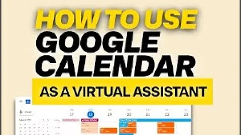 Part 1 Tutorial: Basic Google Calendar for Virtual Assistants