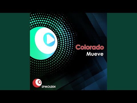 Colorado — Mueve - Original Mix