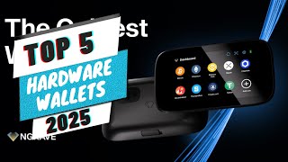 Top 5 Best Hardware wallets In 2025