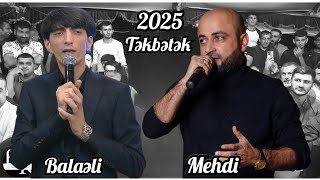 Aftamatun Var Daragin Mendedi Balaeli & Mehdi Masallı Tekbetek Meyxana 2025