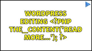 Wordpress: Editing ＜php the_content('Read more...'); ＞