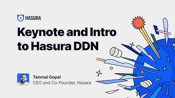 Keynote and intro to Hasura DDN