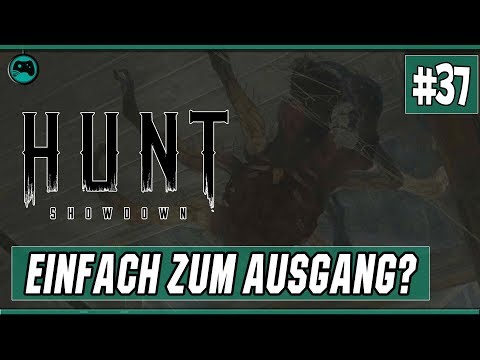 Einfach zum Ausgang? #37 | Hunt : Showdown