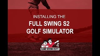 Installing the Full Swing S2 Golf Simulator | Game Room Guys