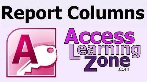 Using Columns in Microsoft Access Reports