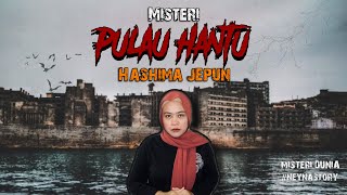 Misteri PULAU HASHIMA| Pulau Hantu