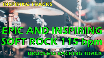 Epic and Inspiring Soft Rock 115 bpm - Drumless Backing Track