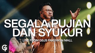 Segala Pujian Dan Syukur (Welyar Kauntu) \u0026 Agnus Dei (Michael W Smith) | Cover by GSJS Worship