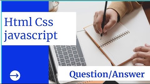 HTML, CSS and JAVASCRIPT interview question with answer part-2