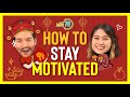 [LAB78 #3]  HOW to STAY MOTIVATED? What motivates you &amp; what’s stopping you from staying motivated?