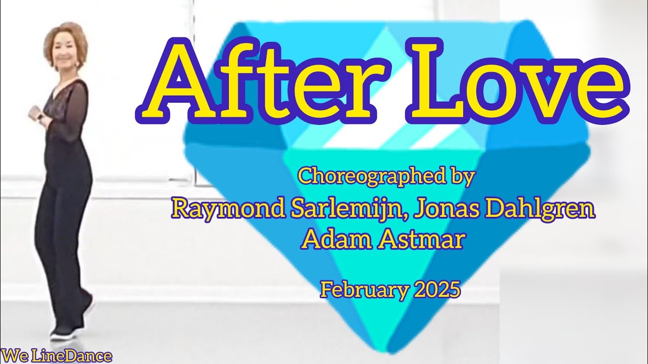 After Love Linedance  - high improver  - Raymond, Jonas, Adam - February 2025