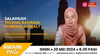 [LANGSUNG] AWANI Pagi: Salahkah tayang bahagia di media sosial? | 20 Mei 2024