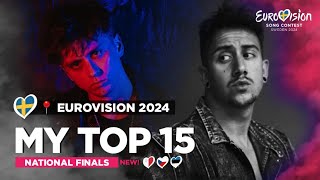 🇸🇪 Eurovision 2024: My Top 15 (NATIONAL FINALS) l NEW! 🇲🇹🇨🇿🇪🇪