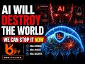 AI Will Destroy The World — Unless We Stop It Now with Digital Immigration from B-FY