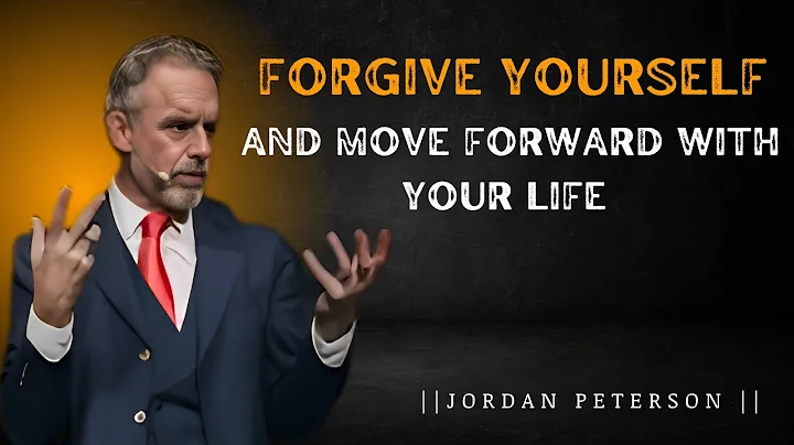 FORGIVE YOURSELF AND MOVE FORWARD WITH YOUR LIF | JORDAN PETERSON || THE BEST  Motivational speech |