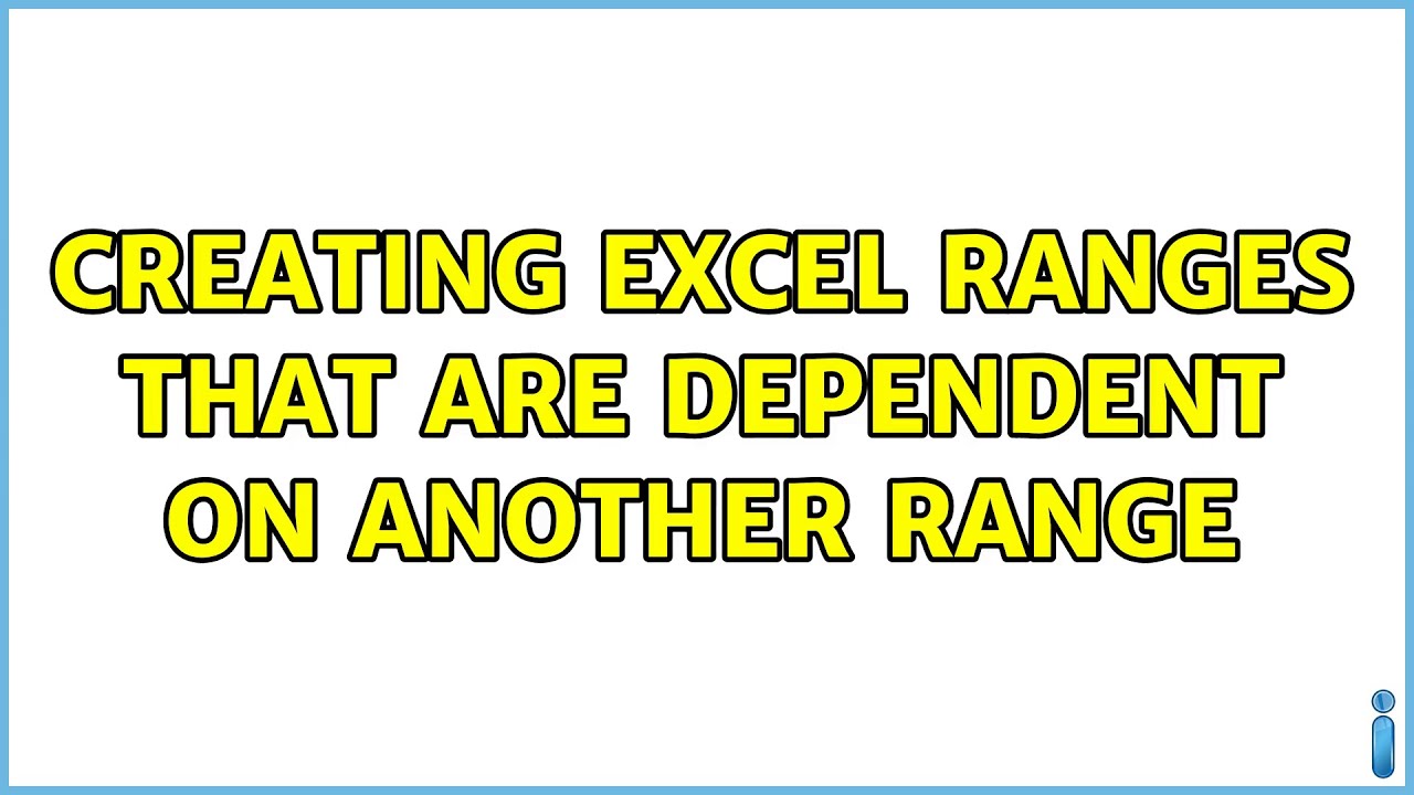 Creating Excel ranges that are dependent on another range YouTube