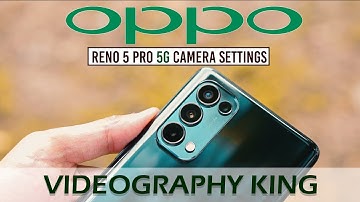 OPPO RENO 5 PRO 5G CAMERA SETTINGS | BEST SMARTPHONE FOR VIDEOGRAPHY | FULL EXPLAINED IN HINDI