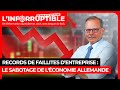 Records de faillites dentreprise  le sabotage de lconomie allemande