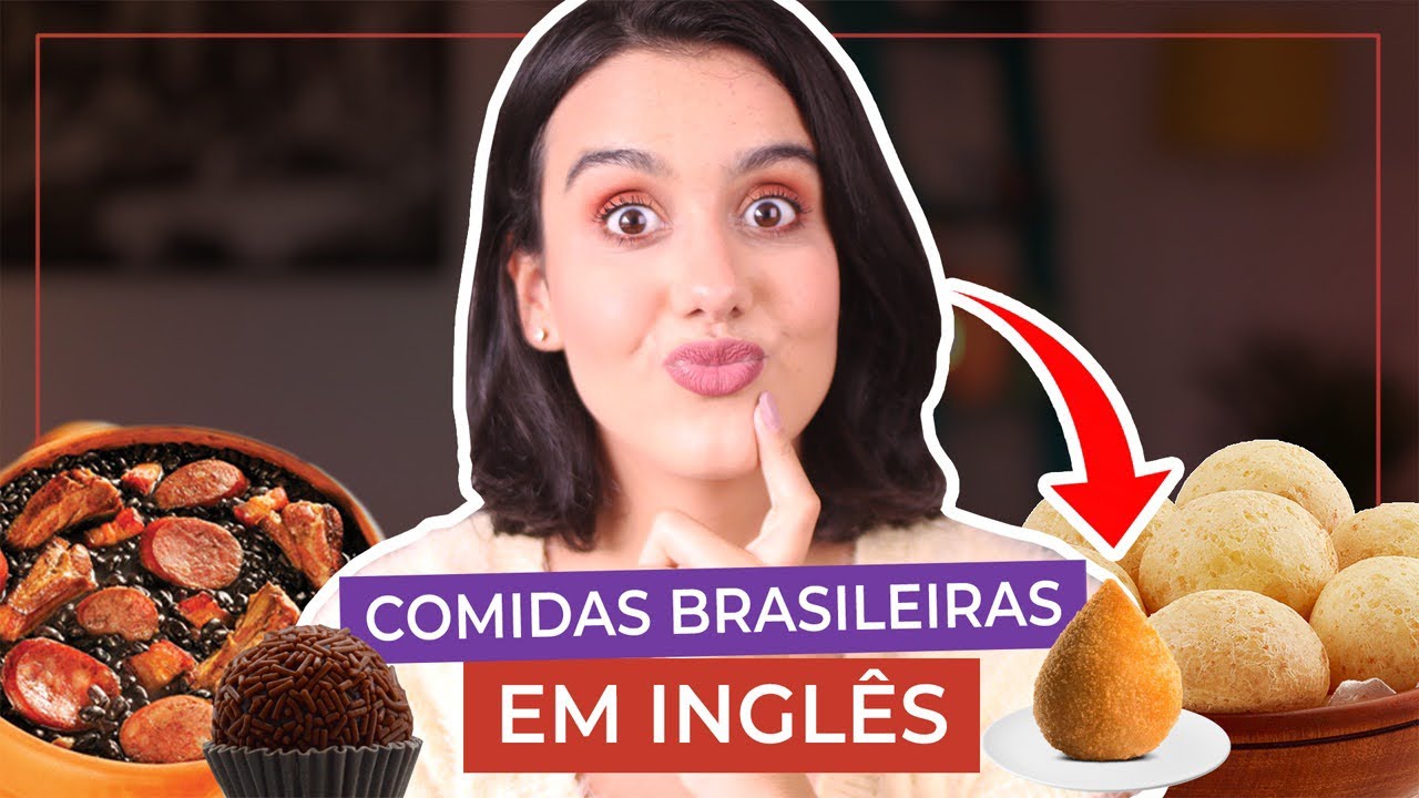 NOME DAS COMIDAS TÍPICAS BRASILEIRA EM INGLÊS - YouTube