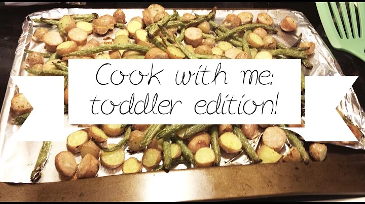 COOK WITH ME: TODDLER EDITION | QUICK & EASY TODDL...