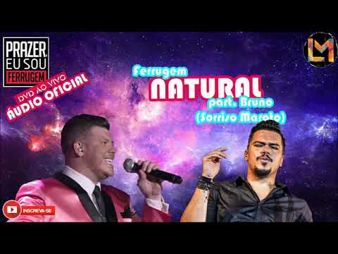 Natural -- Ferrugem part. Bruno Cardoso ( Sorriso Maroto ) [ Áudio Oficial DVD 2018 ]