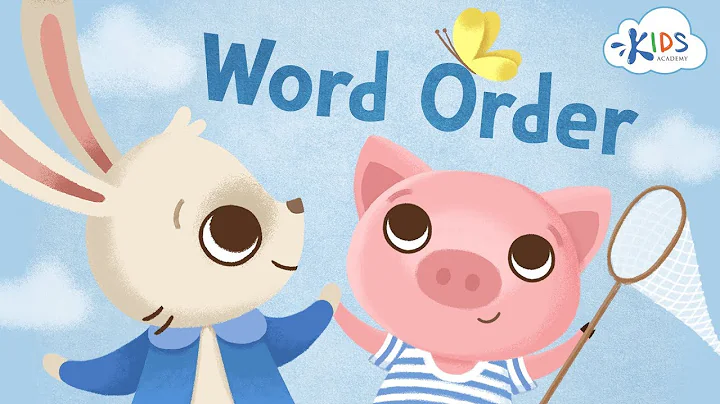 Word Order for Kids | Sentence Structure - English Grammar for Kids | Kids Academy - DayDayNews