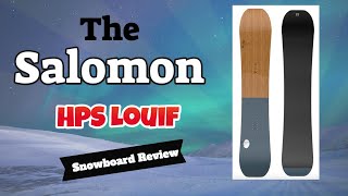 The 2022 Salomon HPS Louif Snowboard Review
