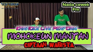 Download lagu Mohokeun mantan karaoke (Cipt.Wagista) nada cewek Fm