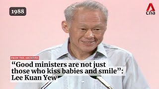 "Good ministers are not just those who kiss babies": Lee Kuan Yew | From the archives