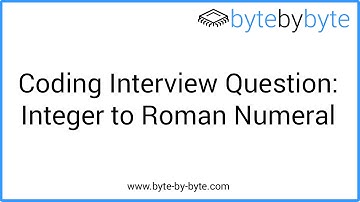 Interview Question: Integer to Roman Numeral