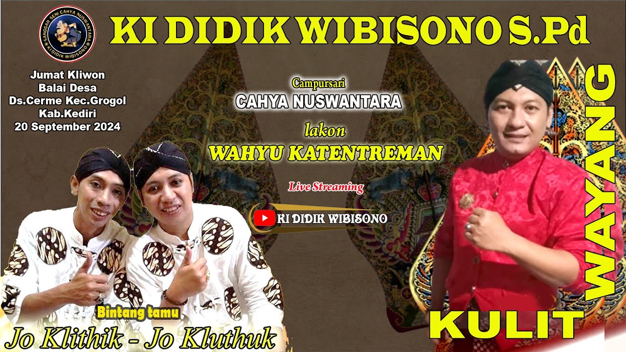 #live KI DIDIK WIBISONO lakon WAHYU KATENTREMAN - bt JO KLITIK-JO KLUTUK - DESA CERME Grogol KEDIRI