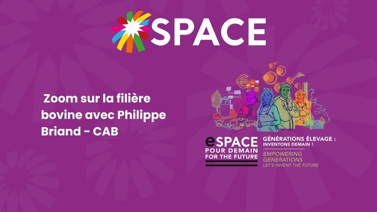 Espace pour Demain - Space 2024. Zoom sur la filière bovine avecPhilippe Briand - CAB